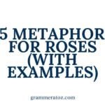 Metaphors for Roses