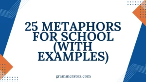 Metaphors for School